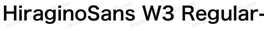 HiraginoSans W3 Regular字体转换